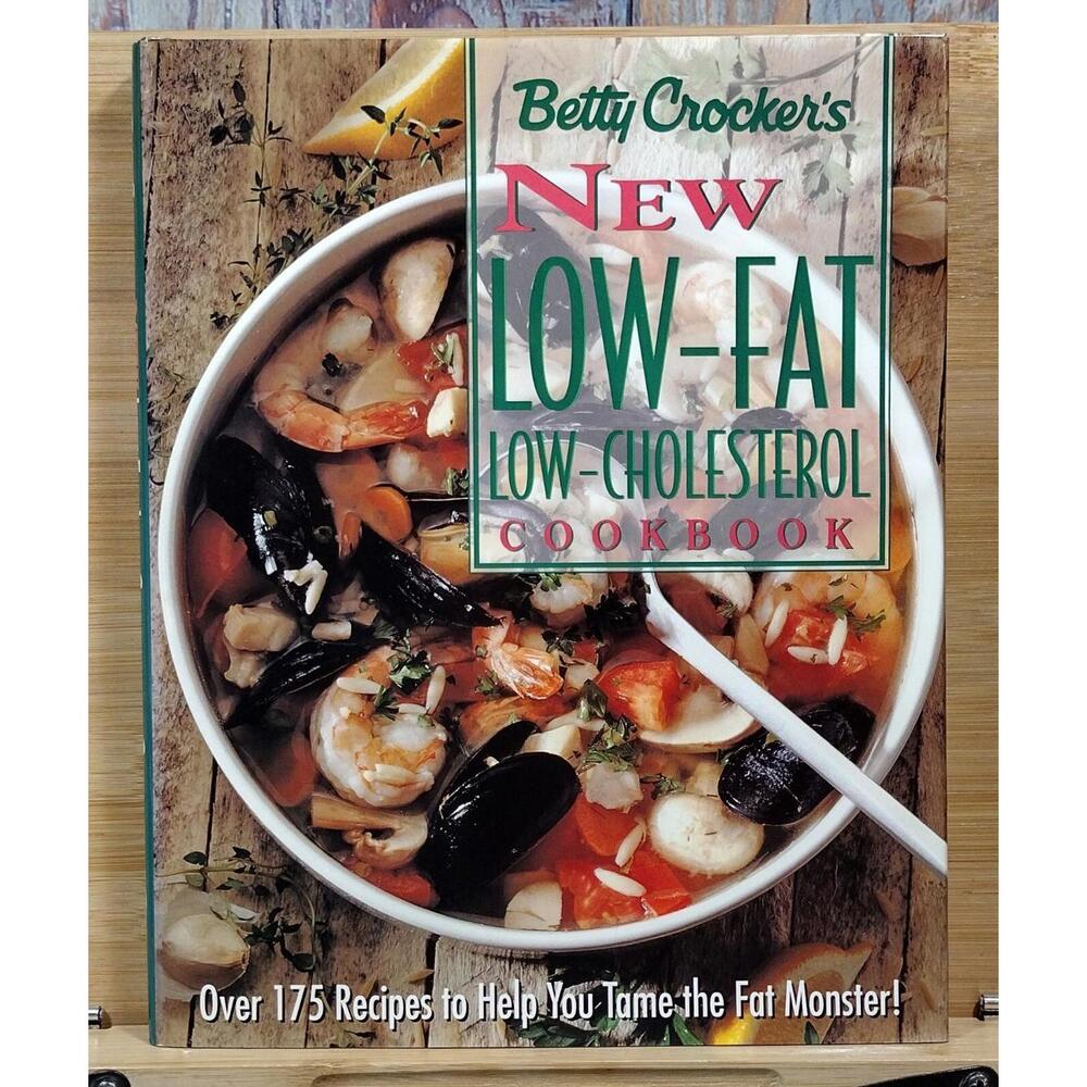 Betty Crocker's New Low-Fat, Low-Cholesterol Cookbook - First‎ Edition